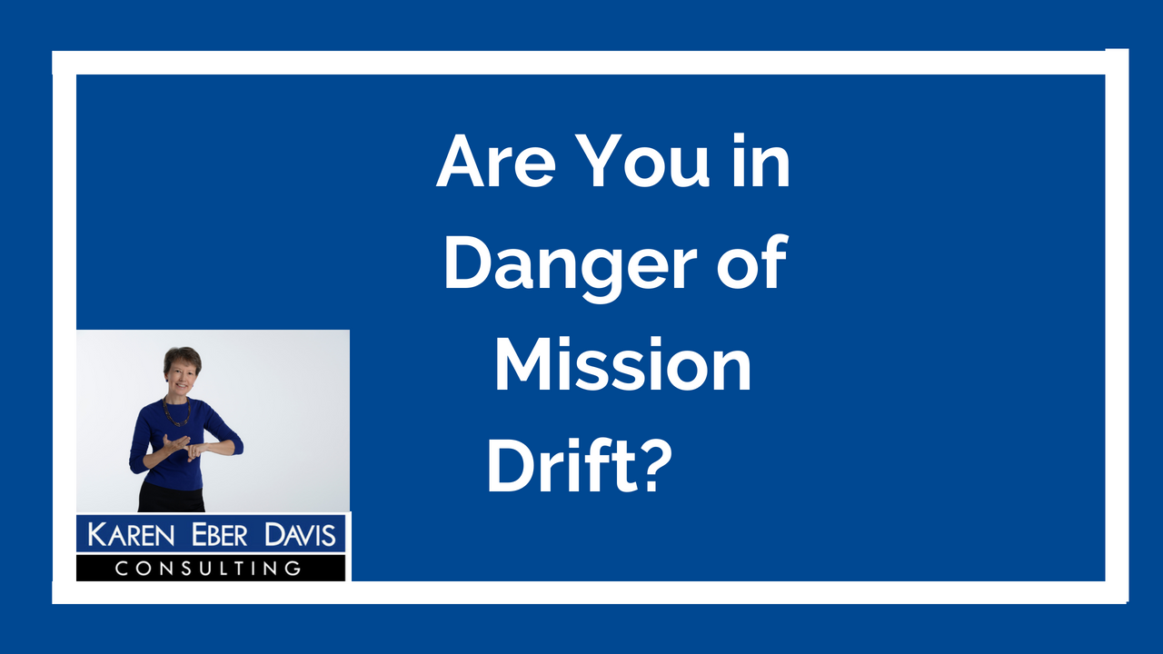 Quick! Are You In Danger of Mission Drift?