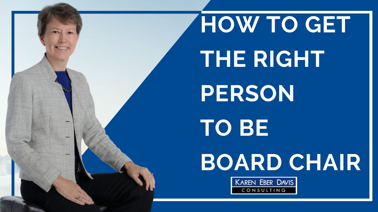 How to Get the Right Person to Be Board Chair