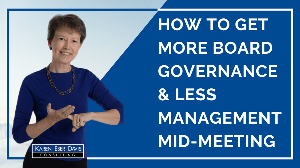 Video Cover How to Get More Board Governance and Less Management Mid-Meeting