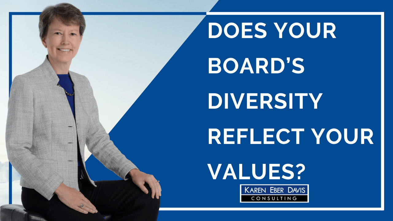 Does Your Board’s Diversity Reflect Your Values?