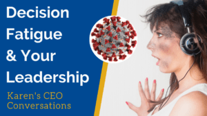 Decision Fatigue & Your Leadership
