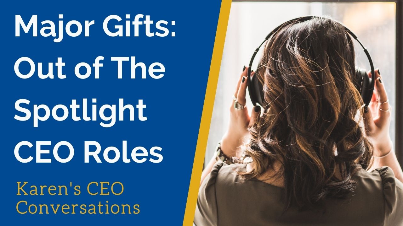 Video Clip: Major Gifts- Asking for a Transformational Gift