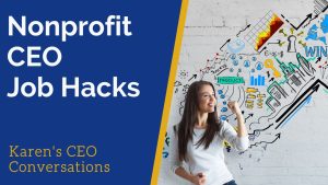 Nonprofit CEO Job Hacks Karen's CEO Conversation woman with bulletin board full of nonprofit symbols and pictures behind her