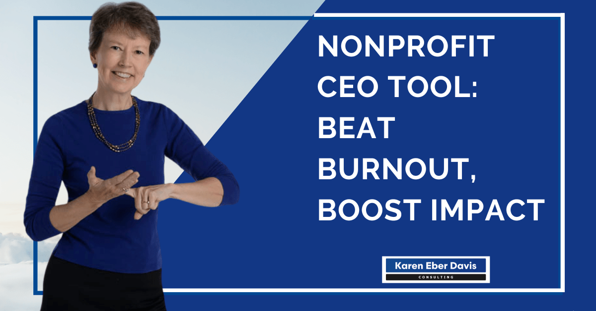 Nonprofit CEO Self-Care: How to Beat Burnout,  Boost Impact