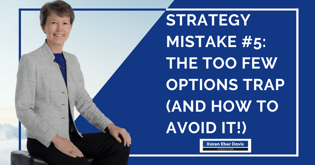 Nonprofit Strategy Mistake #5 The Too Few Options Trap (And How to Avoid It!)