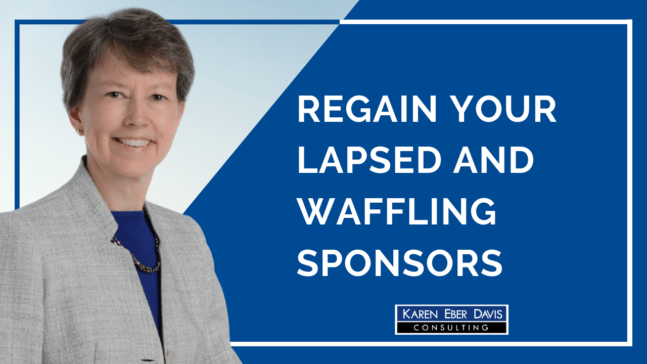 Regain Your Lapsed and Waffling Sponsors