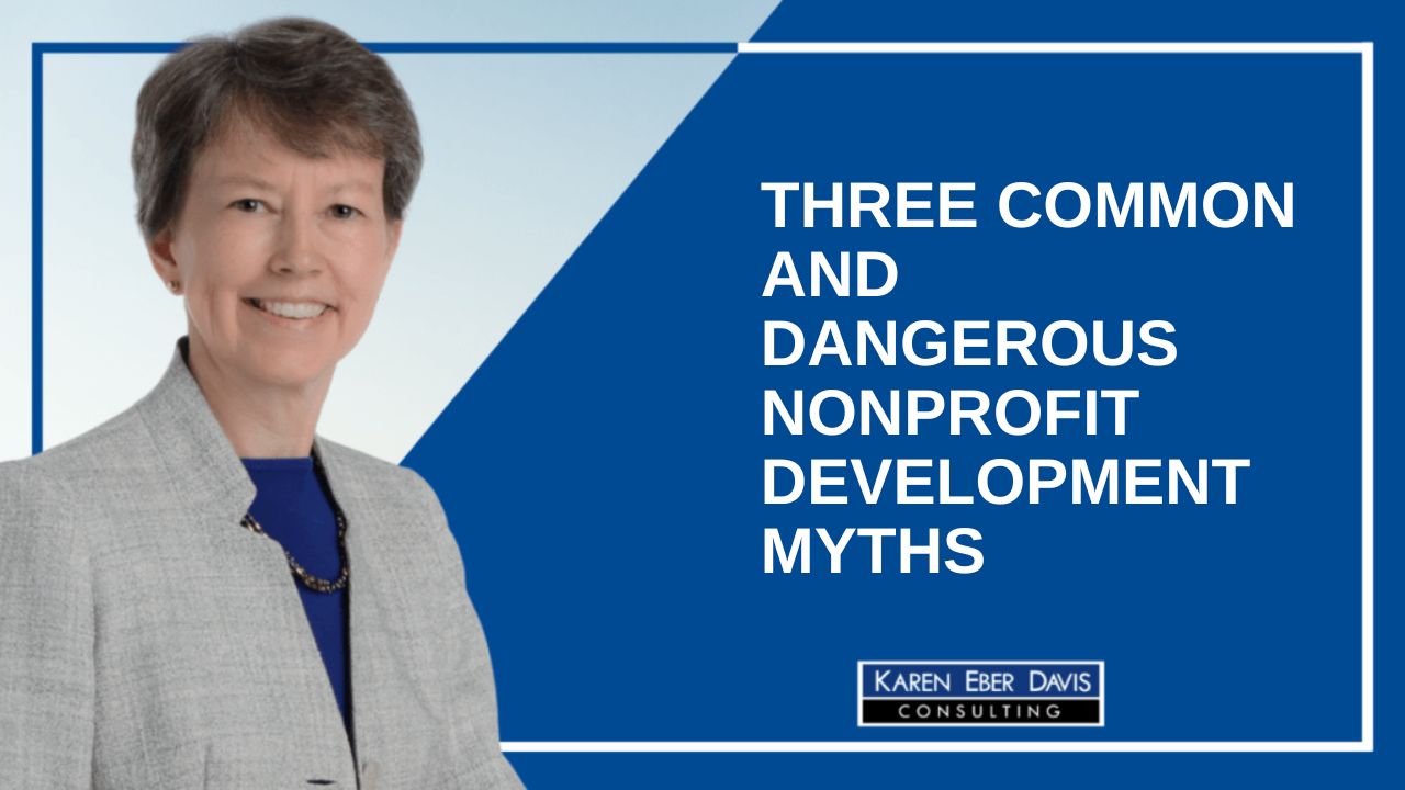 3 Common and Dangerous Nonprofit Development Myths