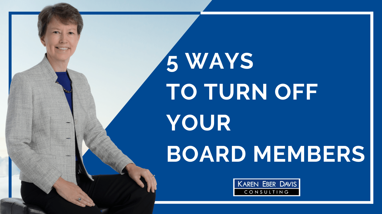 5 Ways to Turn Off Your Nonprofit Board Members