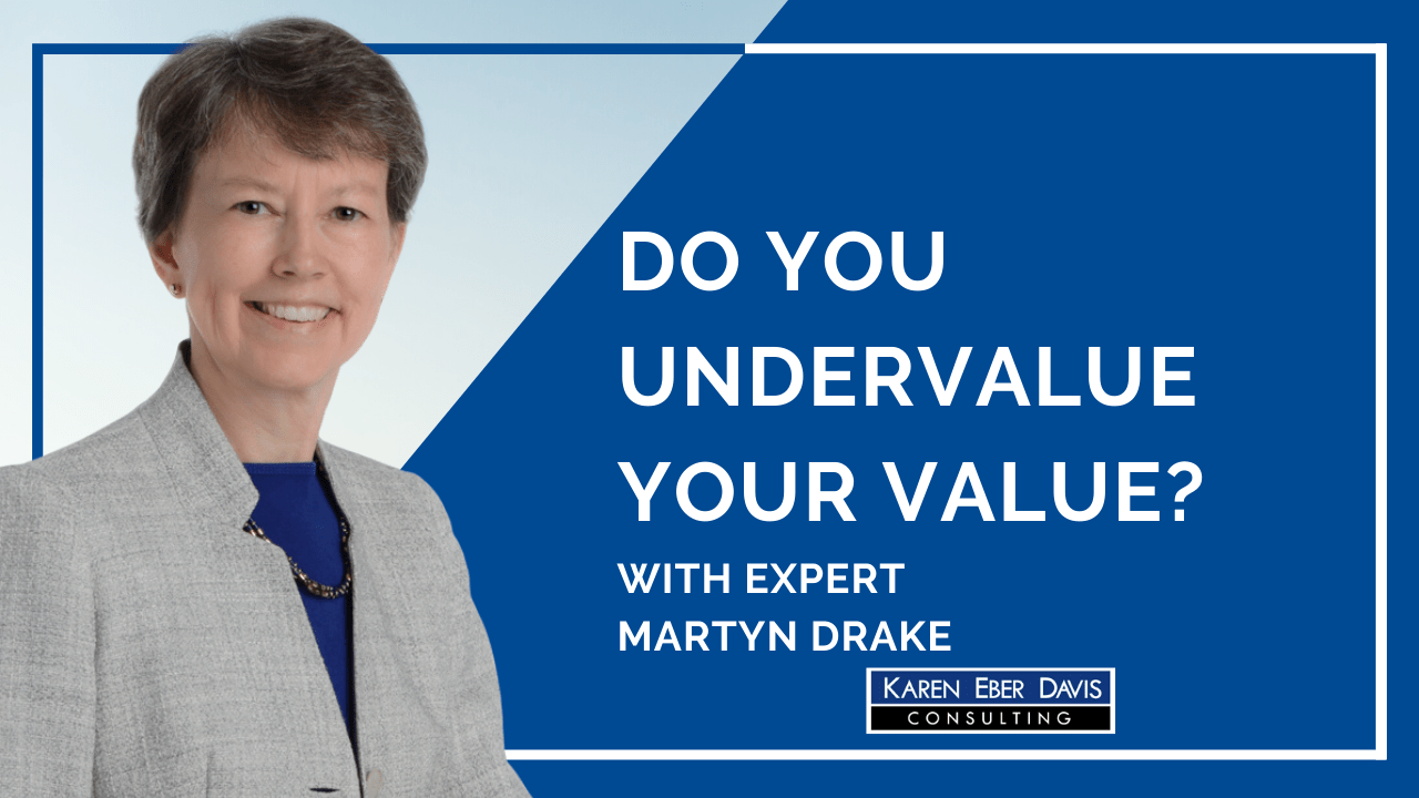 Do You Undervalue Your Value? With Marytn Drake