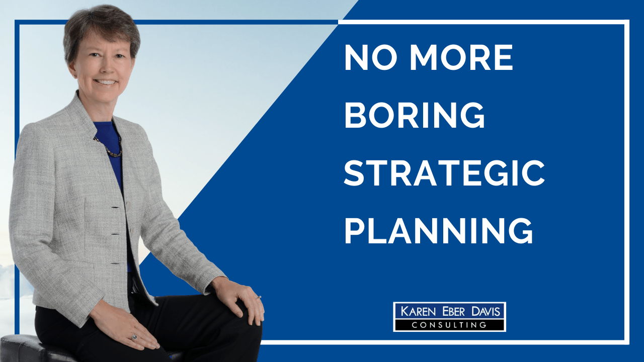 Say No to More Boring Strategic Planning!