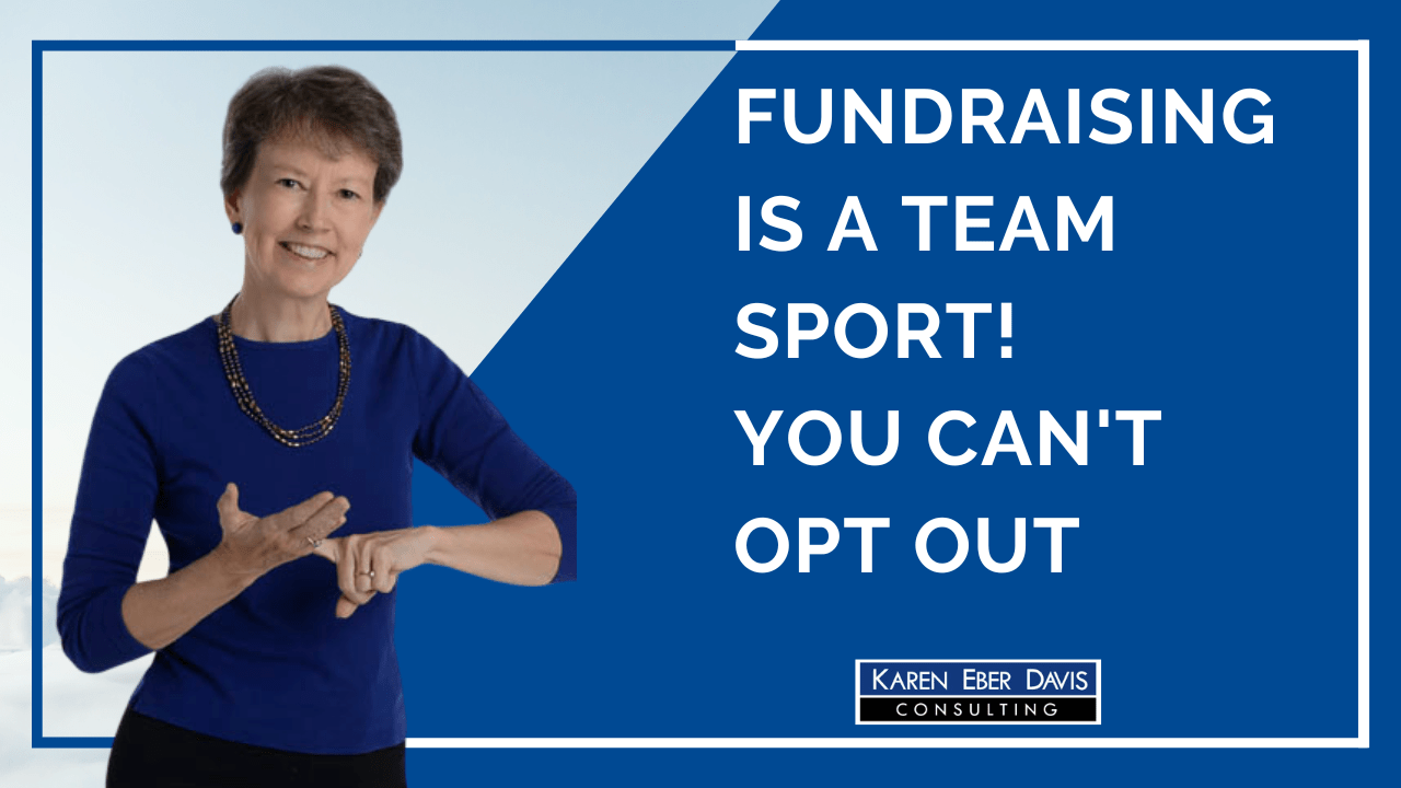 You Can’t Opt Out, Fundraising is for Everyone