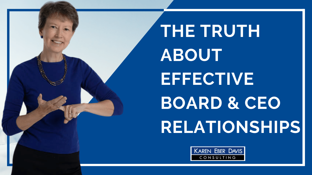 Effective Board & CEO Relationships: Do You Tell the Truth?