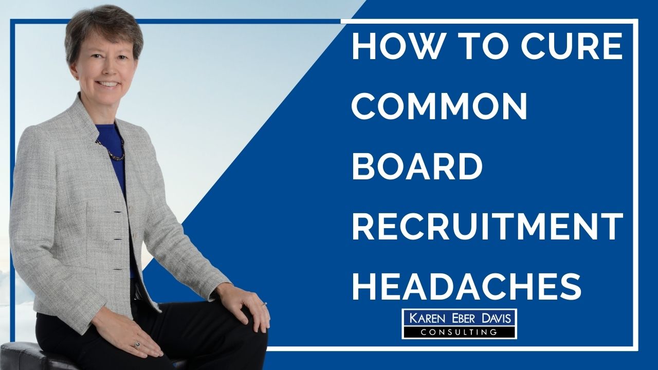 How to Cure Common Board Recruitment Headaches