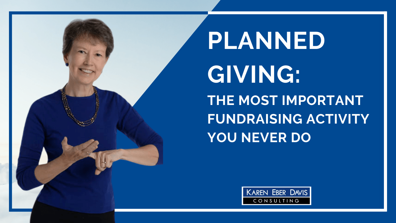 Planned Giving: The Most Important Activity You Never Do