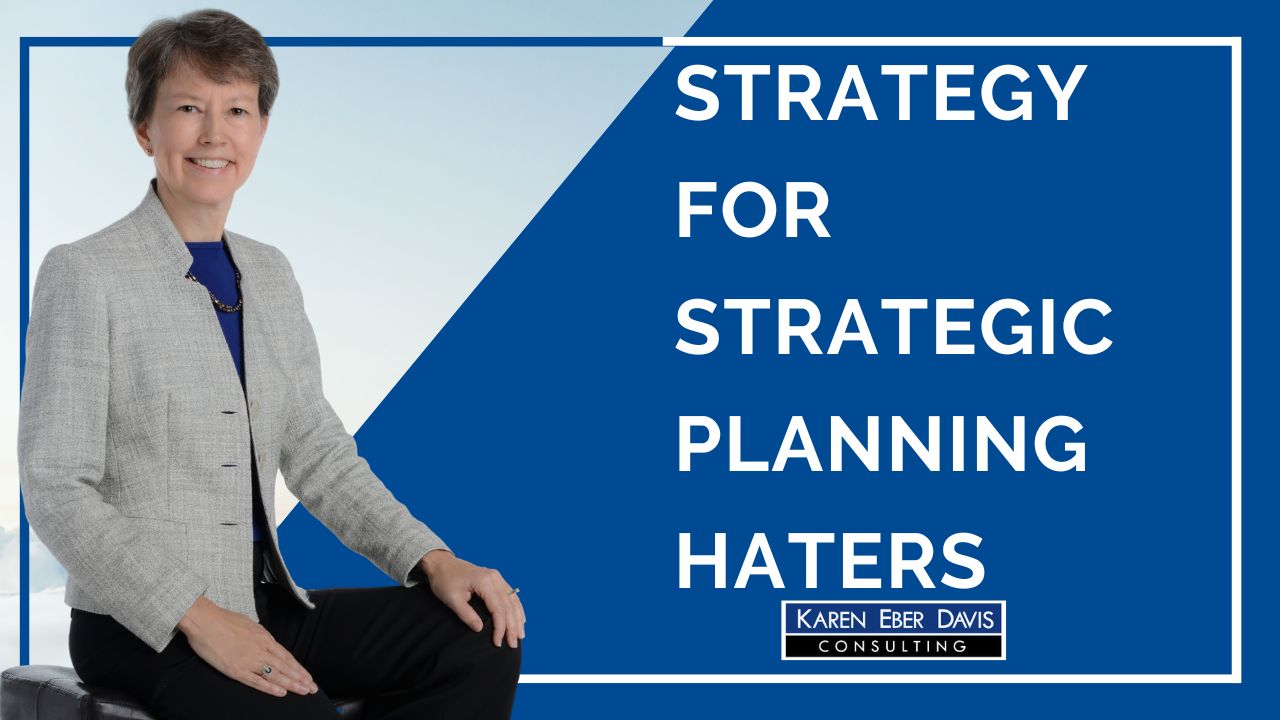 Nonprofit Strategy for Strategic Planning Haters