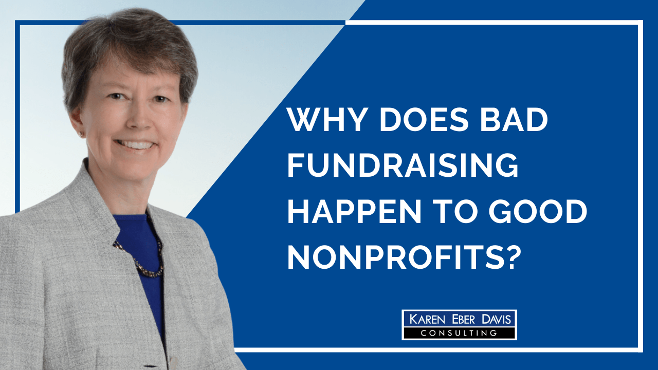 Why Does Bad Fundraising Happen to Good Nonprofits?