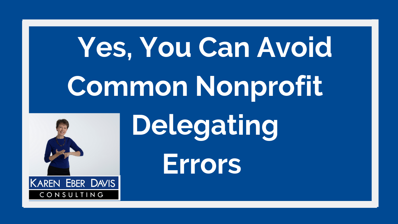 Yes, You Can Avoid Nonprofit Delegating Errors