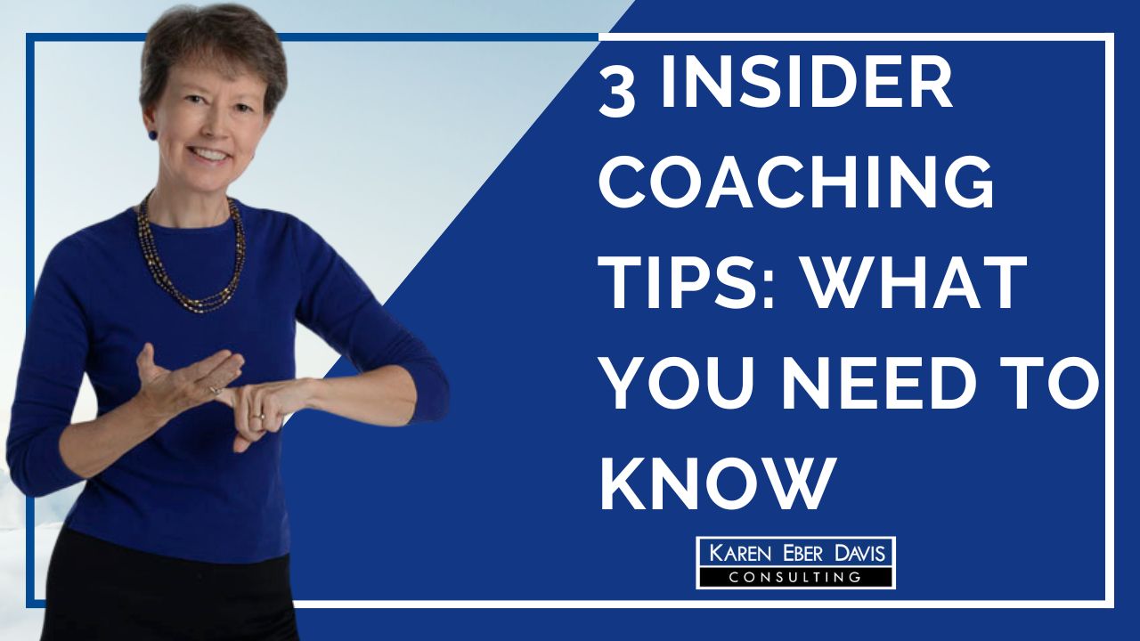 3 Insider Coaching Tips: What You Need to Know
