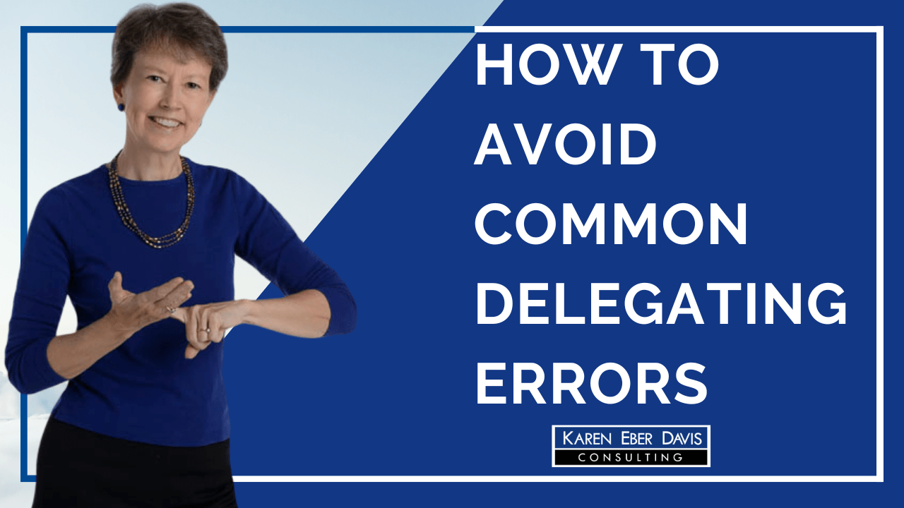 How to Avoid Common Delegating Errors at Your Nonprofit