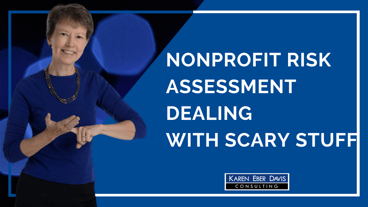 Nonprofit Risk Assessment, Dealing with Scary Stuff
