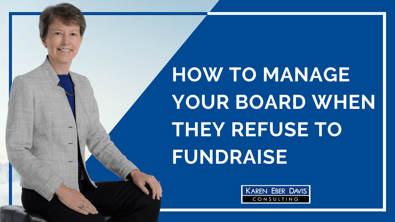 How to Manage Your Board When They Refuse to Fundraise